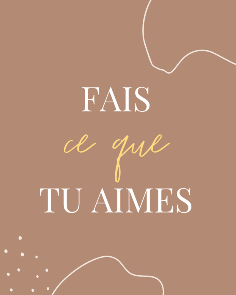 Fais ce que tu aimes - Imprimable